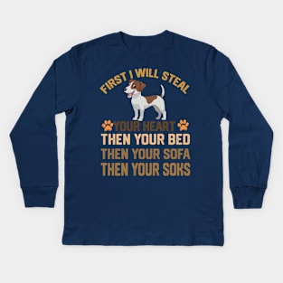 first i will steal your heart then your bed then your sofa then your soks Kids Long Sleeve T-Shirt